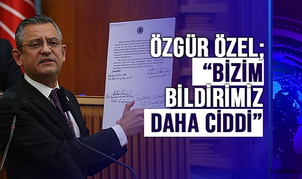 CHP Genel Başkanı Özel: "Teröristlerle mücadelesinde her zaman TSK'nın arkasında olduk"
