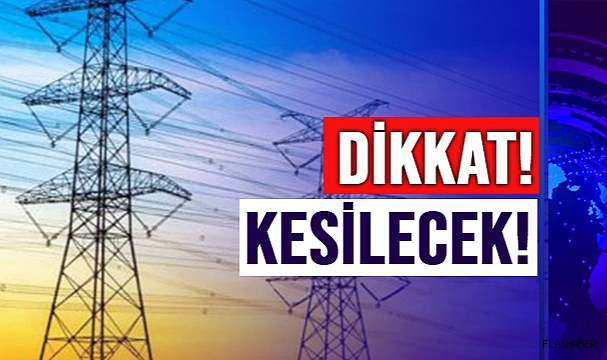 PLANLI ELEKTRİK KESİNTİSİ!
