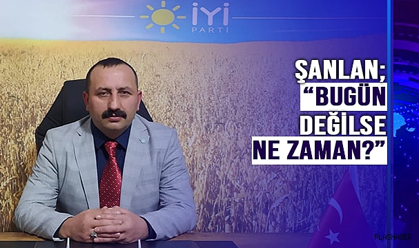 ŞANLAN’DAN CHP VE DEM PARTİSİ’NE TEPKİ!