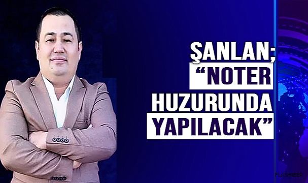 ŞANLAN; “SİZE SÖZ VERİYORUM”
