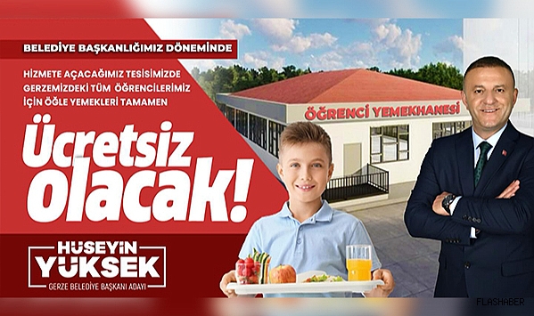 YÜKSEK: “TÜM ÖĞRENCİLER İÇİN YEMEK ÜCRETSİZ OLACAK”
