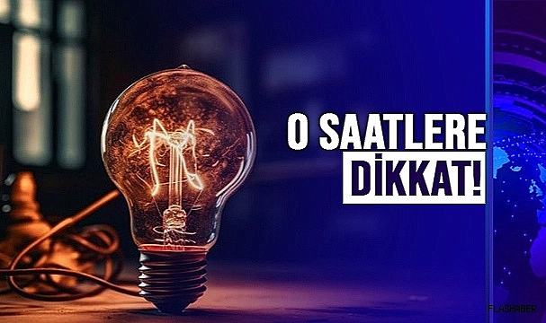 BU MAHALLERDE ELEKTRİK KESİNTİSİ YAŞANACAK!