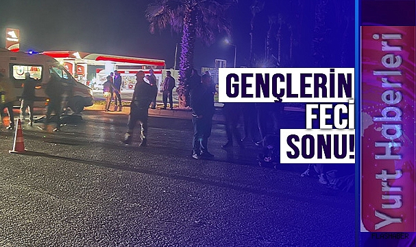 FECİ KAZA GENÇLERİ HAYATTAN KOPARDI!