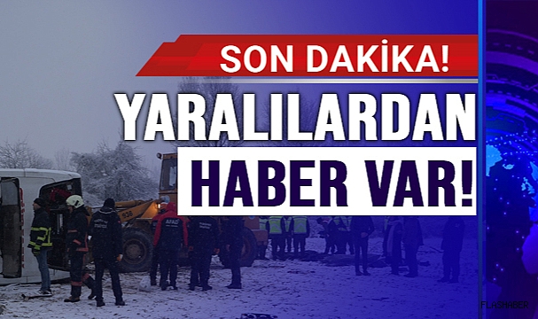 YARALILAR TEDAVİ ALTINDAYDI!