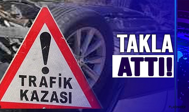 TRAFİK KAZASI!