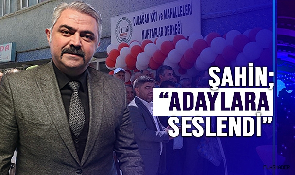 MUHTARLARA AÇIK DAVET!