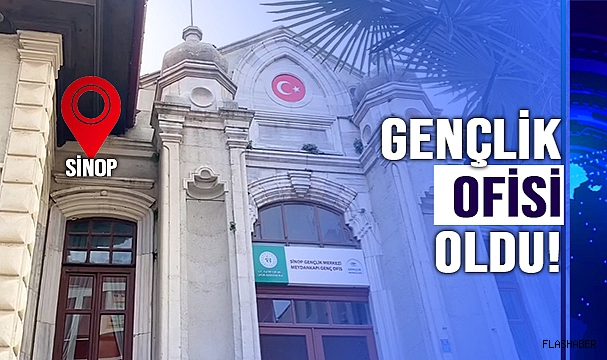 TARİHİ BİNA GENÇLİK OFİSİ YAPILDI!