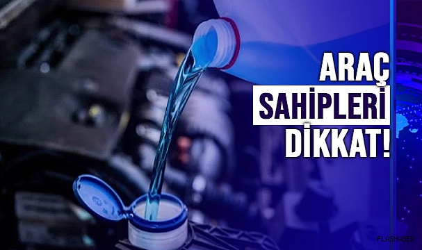 UZMANINDAN 'ANTİFRİZ' UYARISI GELDİ!