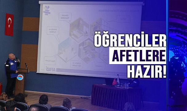AFAD’DAN ÜNİVERSİTE ÖĞRENCİLERİNE AFET FARKINDALIK EĞİTİMİ!