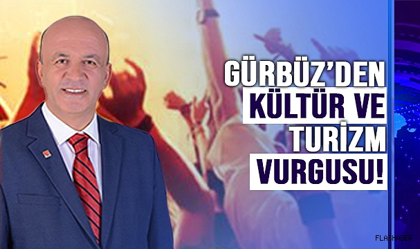 GÜRBÜZ; “YAZ SEZONU DIŞINDA TURİZM YAPILACAK”