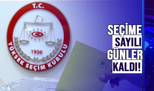 SEÇİM YASAKLARI BAŞLADI!