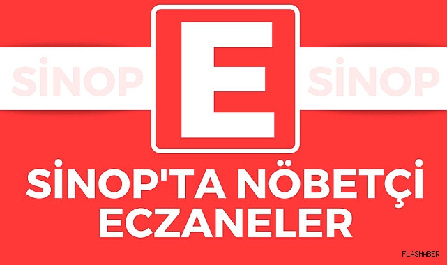 SİNOP'TA NÖBETÇİ ECZANELER 02.03.2024
