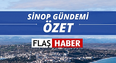 BUGÜN SİNOP'TA NELER OLDU? (25.04.2024)