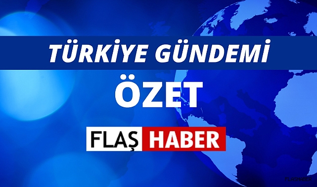 BUGÜN TÜRKİYE’DE NELER OLDU? (25.04.2024)