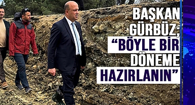 GÜRBÜZ; “YENİ BİR DÖNEM BAŞLIYOR”