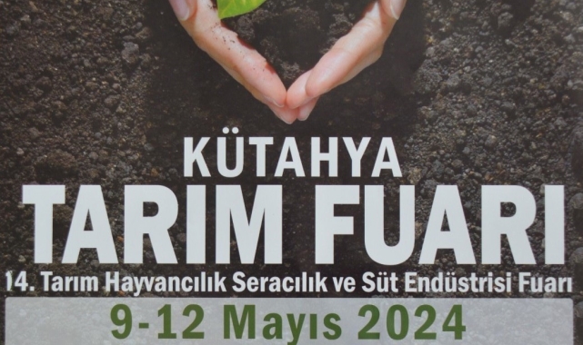 Kütahya Tarım Fuarı 9-12 Mayıs tarihlerinde açılıyor