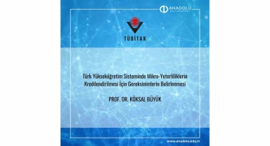 Anadolu Üniversitesi ekibinden öğrencilerin eğitim hedefleri için TÜBİTAK projesi