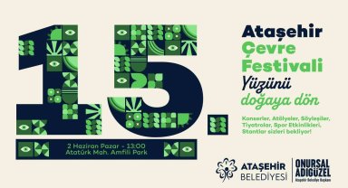 Ataşehir Çevre Festivali, doğaya dönüş için yeniden bir araya geliyor