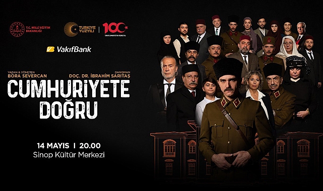 "CUMHURİYETE DOĞRU" SİNOP'TA İZLEYİCİ İLE BULUŞACAK!