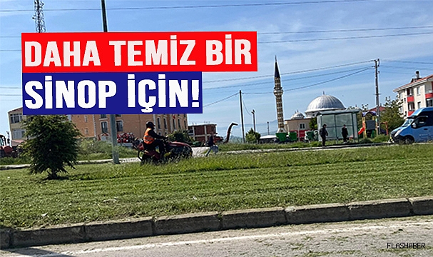 SİNOP BELEDİYESİ’NDEN OT MESAİSİ!