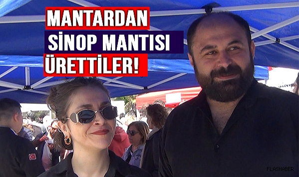 SİNOP MANTARINI DÜNYAYA TANITMAK İSTİYORLAR!