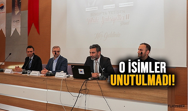 SİNOP'UN DEĞERLİ İSİMLERİ ANILDI!
