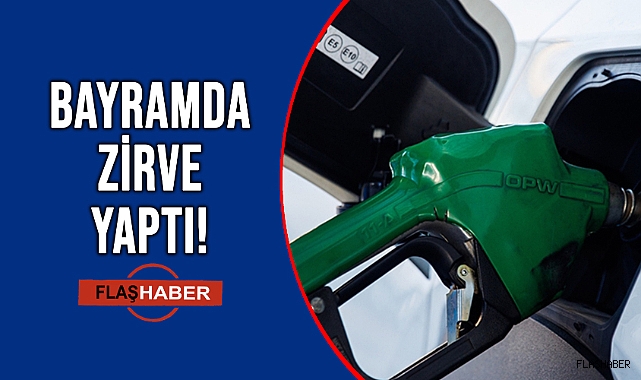 BAYRAM TATİLİNDE BENZİN VE MOTORİN SATIŞLARINDA PATLAMA!