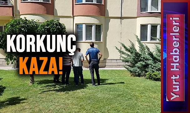 BAYRAMLAŞMAYA GİTTİ PENCEREDEN DÜŞTÜ!