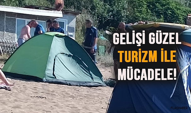 SAHİLDEKİ ÇADIRLAR KALDIRILDI!
