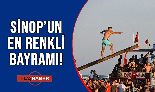 SİNOP’TA DENİZCİLİK VE KABOTAJ BAYRAMI PROGRAMI BELLİ OLDU!