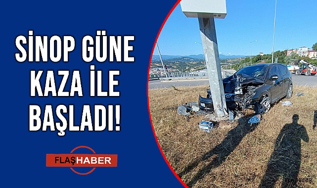 SİNOP’TA FECİ KAZA!