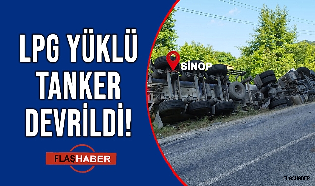 SİNOP'TA LPG YÜKLÜ TANKER DEVRİLDİ