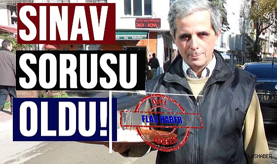 SİNOPLU MÜKREMİN  SINAV SORUSU OLDU!