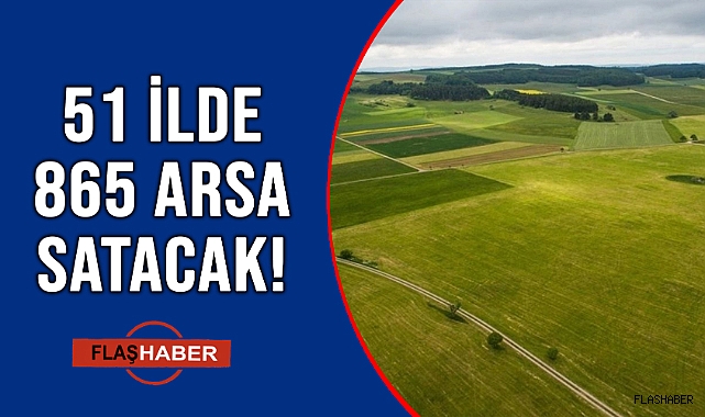 YATIRIMLIK ARSA ARAYANLARA TOKİ’DEN DEV FIRSAT!