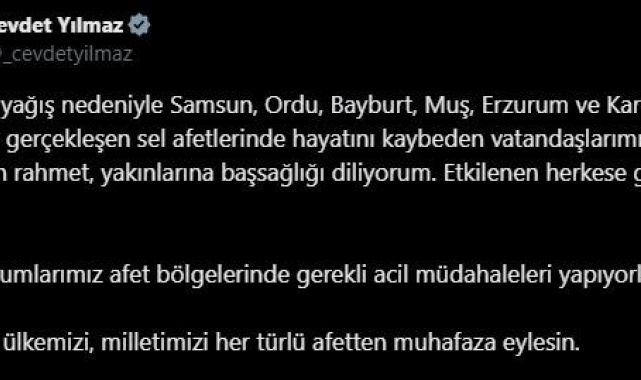 Cumhurbaşkanı Yardımcısı Yılmaz: "Sel afetlerinde hayatını kaybeden vatandaşlara Allah'tan rahmet, yakınlarına başsağlığı diliyorum"