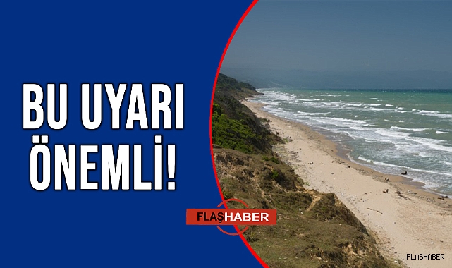 DİKKAT DENİZ UYARISI!