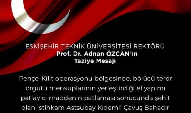 Eskişehir Teknik Üniversitesi Rektörü Prof. Dr. Adnan Özcan'ın Taziye Mesajı