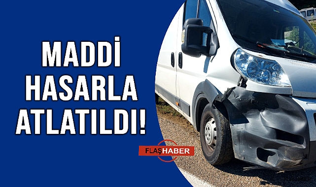İKİ ARACIN ÇARPIŞTIĞI KAZA UCUZ ATLATILDI!