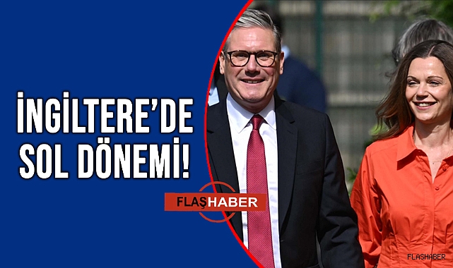 İNGİLTERE'DE İŞÇİ PARTİSİ 14 YILLIK MUHAFAZAKAR PARTİ İKTİDARINI DEVİRDİ!