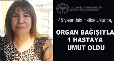 Kaza sonrası yaşamını yitiren kadının bağışlanan organları başka hayata umut oldu