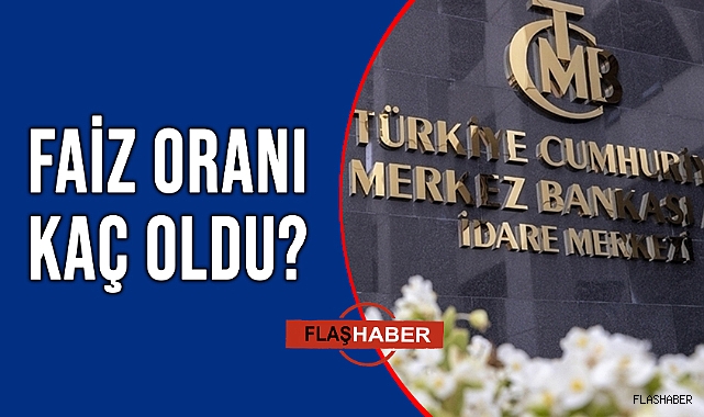 MERKEZ BANKASI POLİTİKA FAİZİNİ AÇIKLADI!