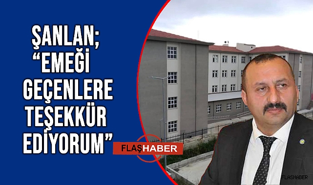 ŞANLAN’DAN, VALİ VE MİLLİ EĞİTİM'E TEŞEKKÜR!