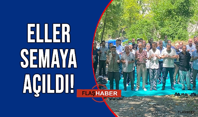 YAĞMUR İÇİN DUA ETTİLER!