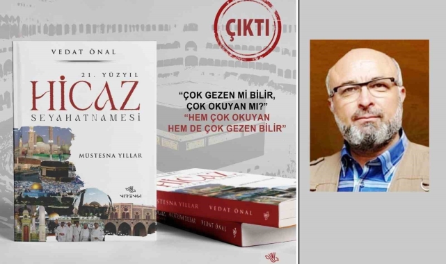 21. Yüzyıl Hicaz Seyahatnamesi kitabı çıktı
