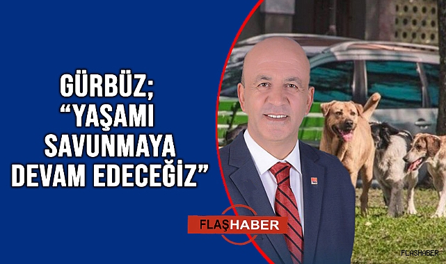 BAŞKAN GÜRBÜZ KARŞI ÇIKTI!