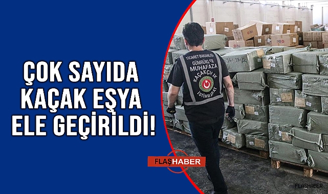 GÜMRÜK MUHAFAZA’DAN DEV OPERASYON!