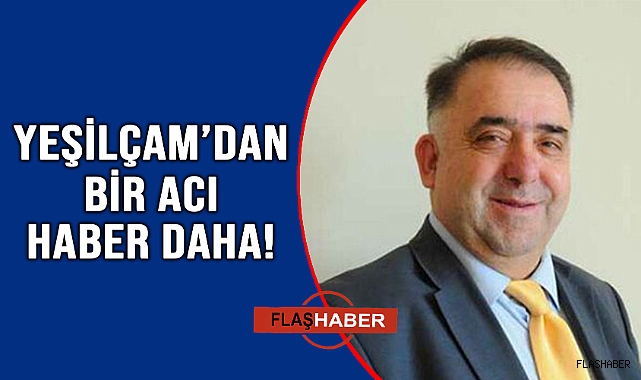 HABABAM SINIFI’NIN USTA İSMİNDEN ACI HABER GELDİ!