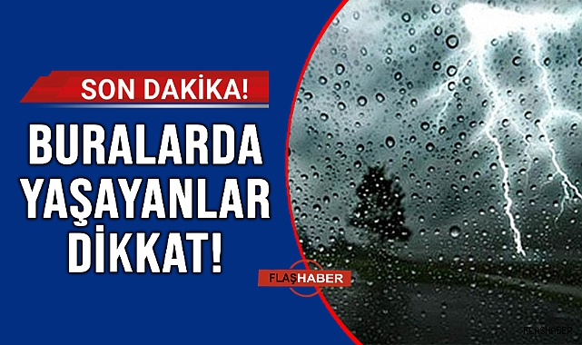 İKİ İLÇE İÇİN KRİTİK UYARI!