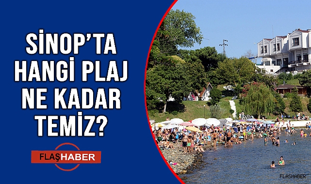 SİNOP PLAJLARINDAKİ YÜZME SUYU NE KADAR SAĞLIKLI?