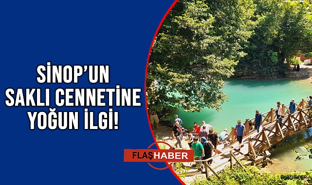 SİNOP’UN GÖZ BEBEĞİ!